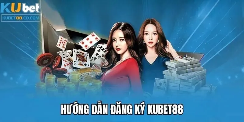 Lợi ích khi tham gia đăng ký Kubet88 là gì?